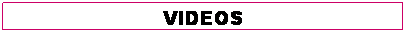 Cuadro de texto: VIDEOS
