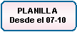 Rect�ngulo redondeado: PLANILLA Desde el 07-10
