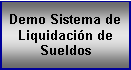 Cuadro de texto: Demo Sistema de Liquidaci�n de Sueldos