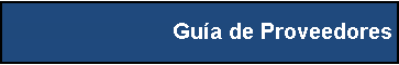 Cuadro de texto: Gu�a de Proveedores