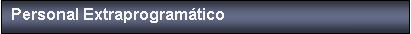 Cuadro de texto: Personal Extraprogram�tico