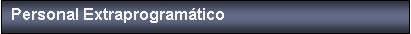 Cuadro de texto: Personal Extraprogram�tico